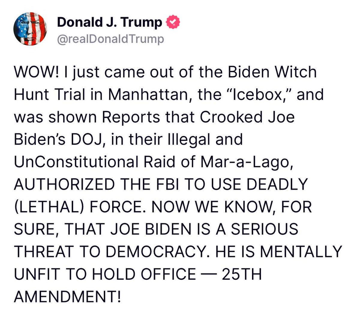 BREAKING: Trump reacts to reports that Joe Biden's DOJ authorized the FBI to use deadly force in the disgraceful MAL raid by calling to remove Joe Biden from office using the 25th Amendment.