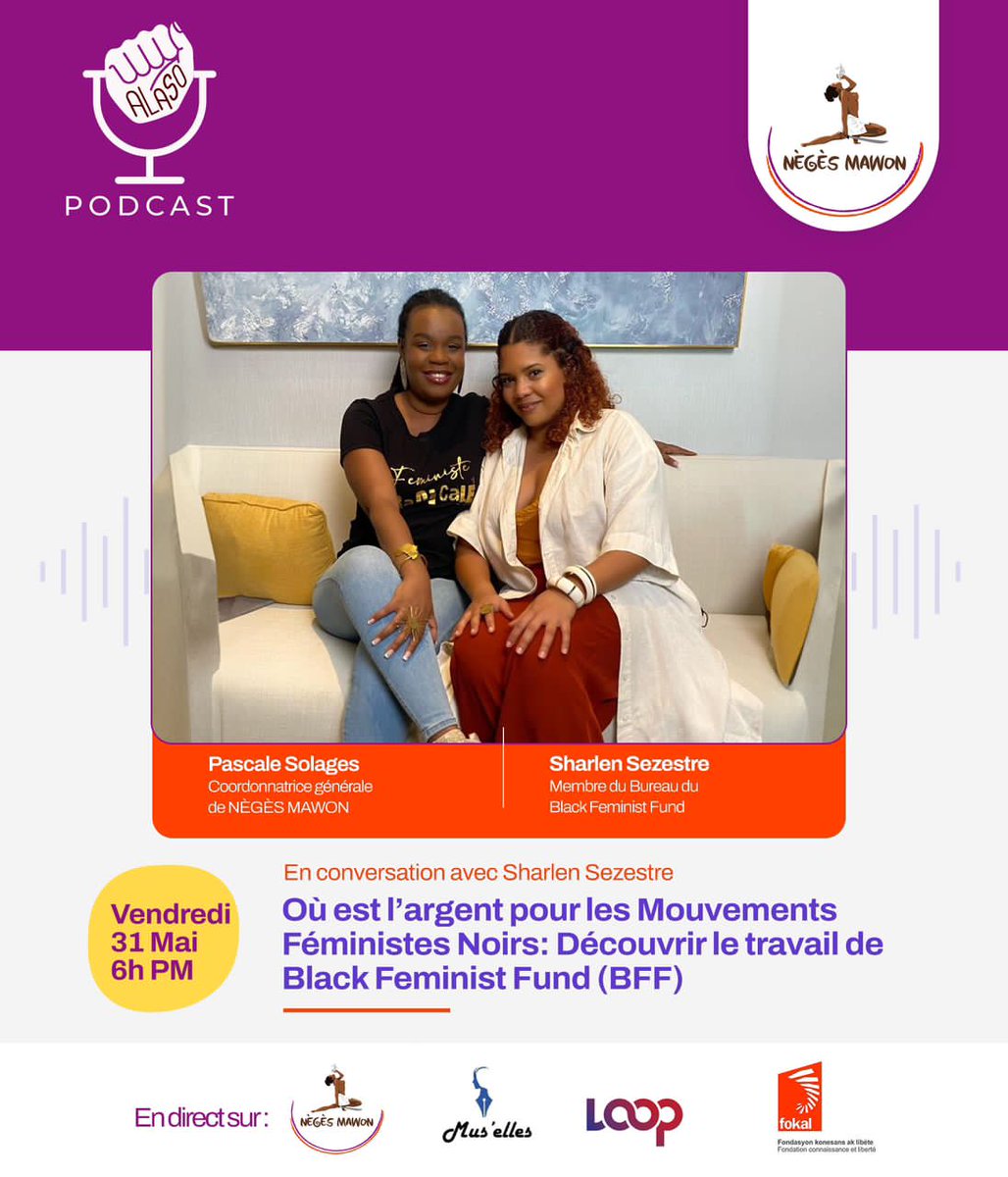 Nous vous invitons à regarder le podcast ALASO sur notre page FACEBOOK et celles de nos partenaires: FOKAL, Loop Haiti, et Mus'Elles. Rendez-vous vendredi 31 Mai, à 6h PM pour découvrir le travail de Black Feminist Fund!!!😊😎