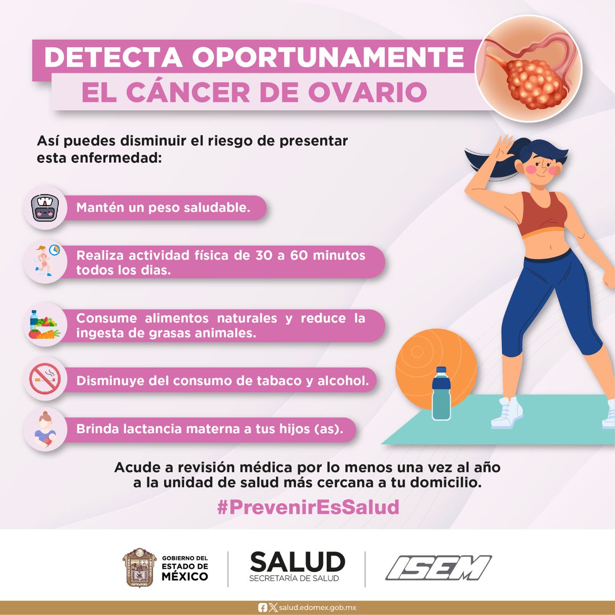 Detecta oportunamente el #CáncerDeOvario, sigue las siguientes recomendaciones para prevenir esta enfermedad, y recuerda acudir a revisión una vez al año para detectar a tiempo cualquier lesión sospechosa. #PrevenirEsSalud