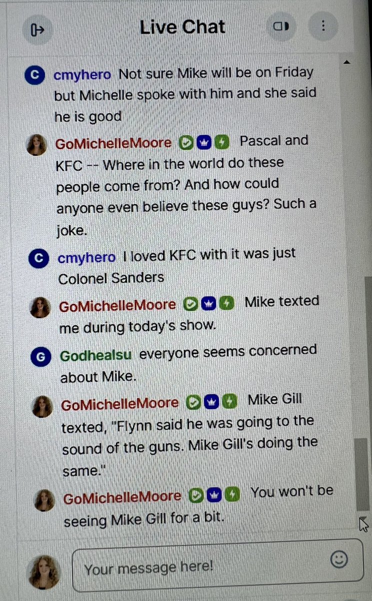 Just so everyone knows, the screenshot below is what I posted a few minutes ago in the chat immediately after today’s show. @MikeGil21446788 will not be on during his regularly scheduled Wednesday show tomorrow nor will he be on Friday with me. ‘The Michelle Moore Show’ will be