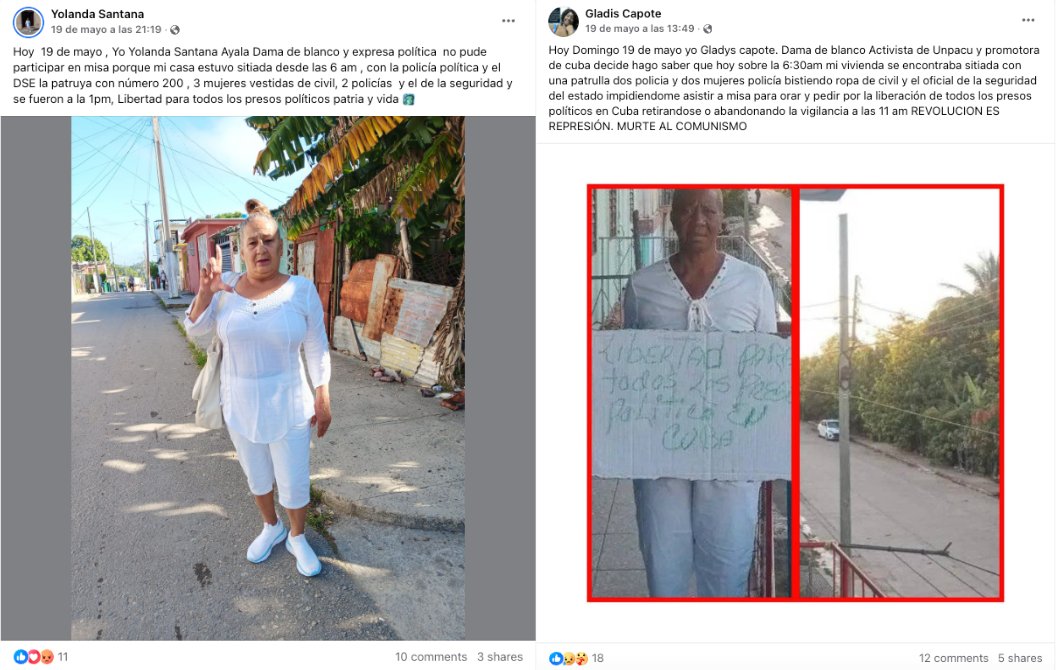 9/Además, las Damas de Blanco Yolanda Santana y Gladys Capote fueron sitiadas en sus viviendas para impedirles también asistir a misa. La activista María Cristina Labrada, por su parte, reportó un corte selectivo de internet.