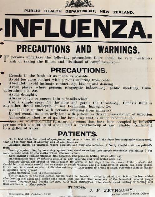 'Remain in the fresh air as much as possible. Go to bed and wait till the fever ends. This is the only way to avoid risks of complications.' Oct 8th 1918 Wellington New Zealand.