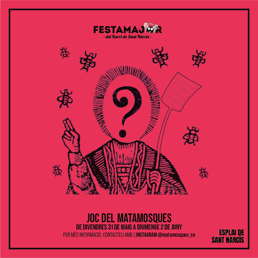 🎉 FESTA MAJOR DEL BARRI DE SANT NARCÍS 🎉

Torna el Joc del Matamosques. Estigueu alerta a l’Instagram @matamosques_sn per més informació.

📍 Tots els espais de la Festa Major
📅 DV 31 de maig a DG 2 de juny

#FMSantNarcís2024 #hivivimhifemfestamajor #SantNarcís #Girona