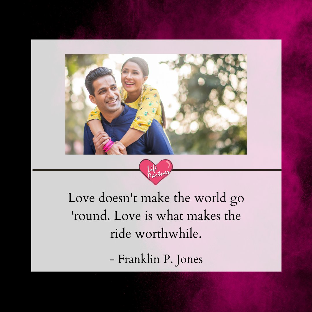 Love isn't just a journey; it's the destination that makes life worth living. Join Life Partner and find the love that makes your ride worthwhile. #LoveQuotes #LifePartner #RelationshipGoals #FindLove #JourneyOfLove