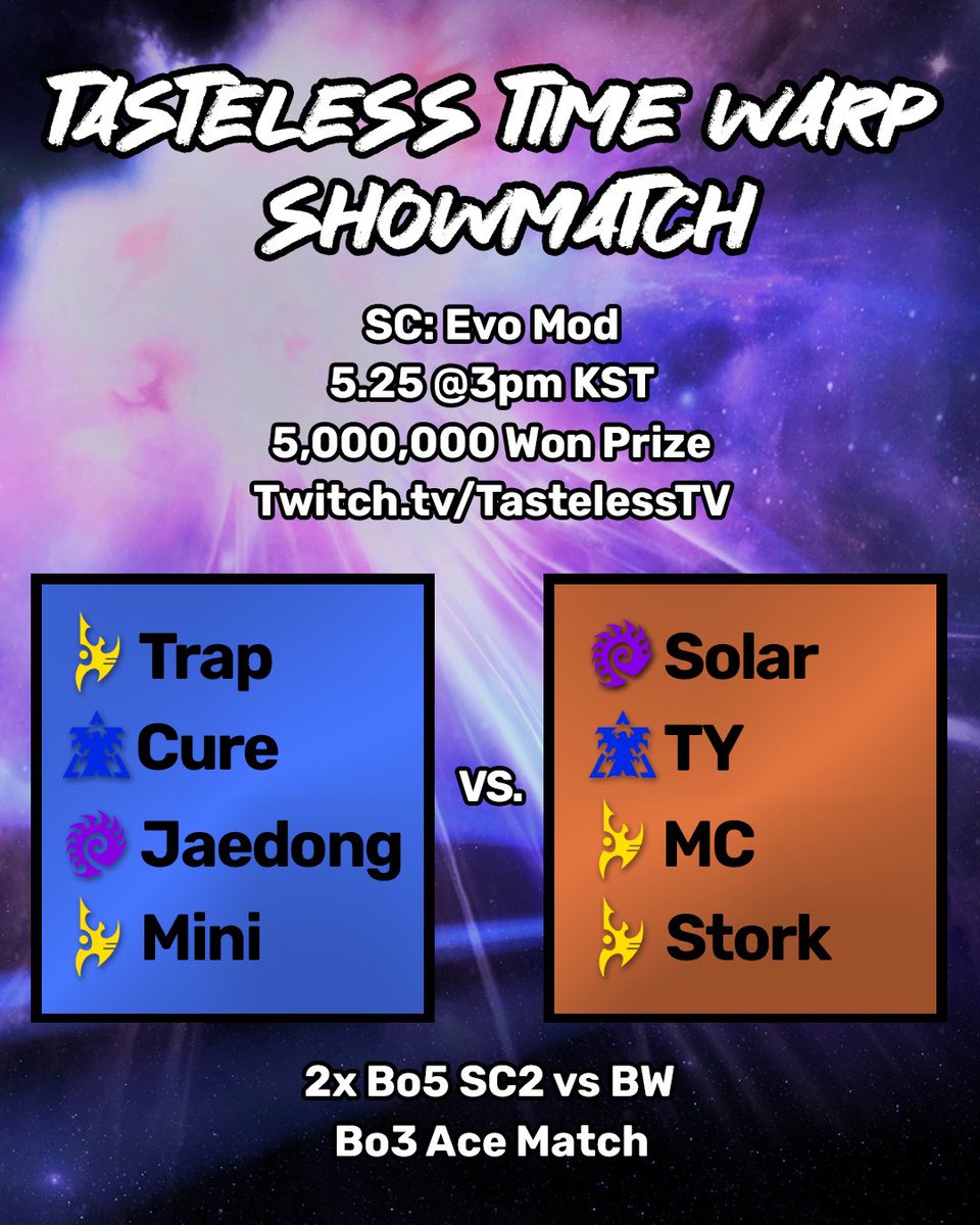 Announcing the Tasteless Time Warp SC EVO Showmatch ! 😎 

Sponsored by <a href="/LootRealms/">Realms.World ☁️</a> 

Casted by me and Gemini.
KR casting by CasterMuse

 🔥 5,000,000 won prize pool 🔥 

3 pm KST on Twitch . tv / TastelessTV