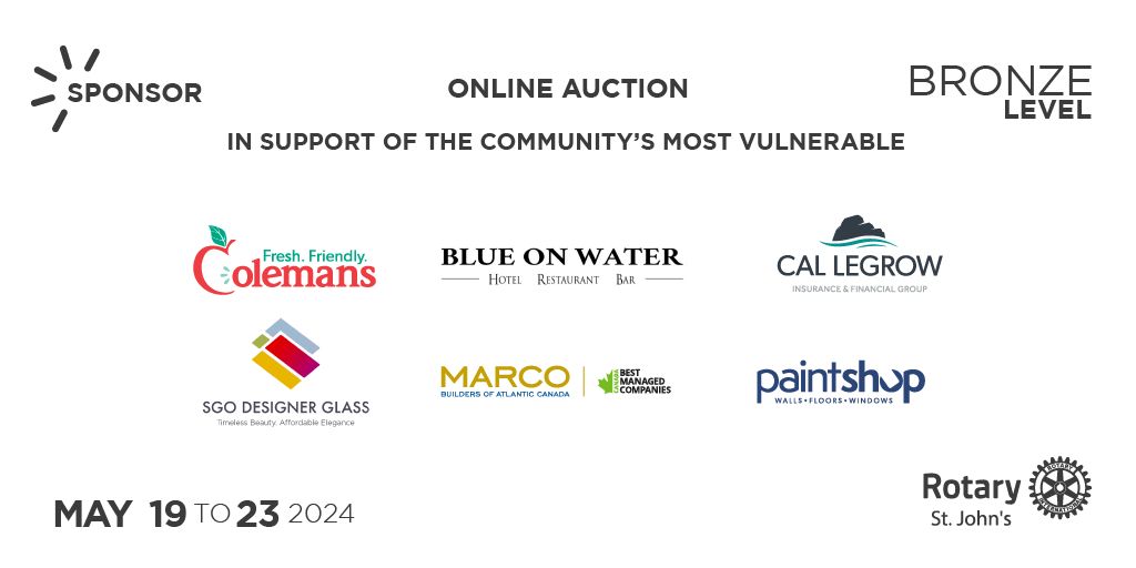 We would like to send a heartfelt thank you to the Bronze Sponsors of the Rotary Club of St. John's Online Auction:

Coleman’s
Blue on Water
Cal Legrow
SGO Designer Glass
Marco
Paintshop

To start bidding on our amazing items, visit buff.ly/3QLkEE7