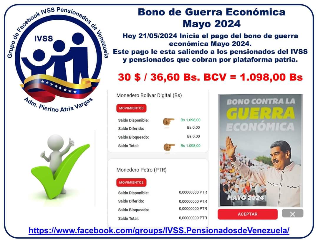 #VenezuelaSeCrece
❇️ Bono Guerra Económica Mayo 2024

📌 Hoy Martes 21/05/2024 inicia el pago del bono de guerra económica. Este pago le esta llegando a los pensionados del IVSS y quienes cobran por plataforma patria monto de 30$ = 1.098,00 Bs