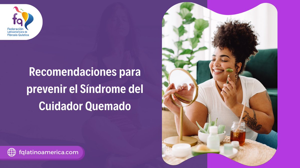 Para prevenir el Síndrome del Cuidador Quemado:
-Identifica los puntos más difíciles en tu rol de cuidador
-Establece límites
-Evita aislarte
-Prioriza el autocuidado
-Celebra las pequeñas victorias
-Busca ayuda
💜
#FQLATINOAMERICA #FibrosisQuística