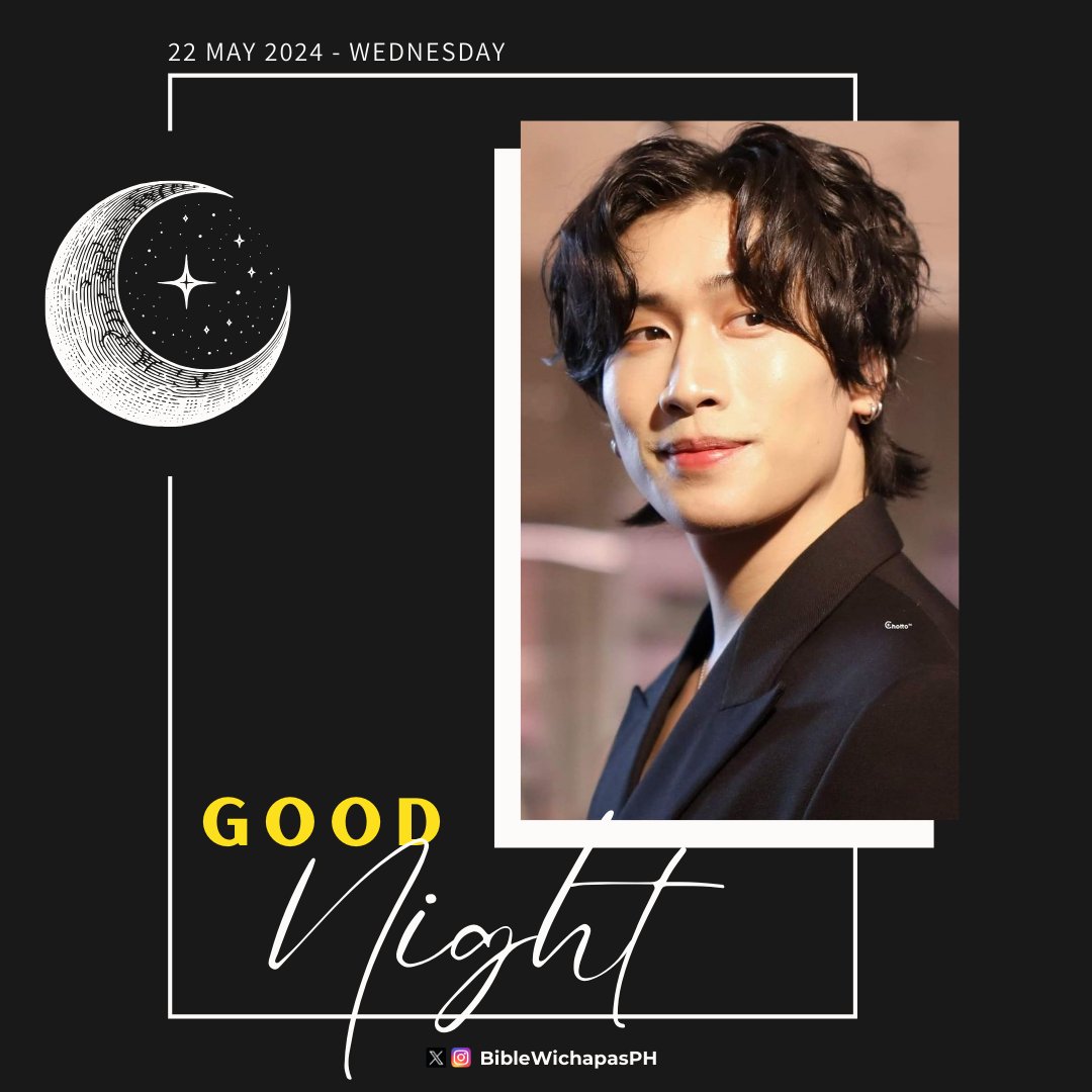 Good night, Bible and Bsumbody! Let the stillness of the night soothe your soul and bring you peace. May you find comfort in the quiet and wake up refreshed and renewed. Sleep peacefully and dream beautifully. 🙏❤️

#ฝันดีคุณวิชญ์ภาส 
#BibleWichapas
#bsumone
@biblesumett