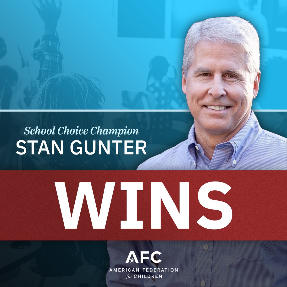 Congratulations to school choice champion Stan Gunter for his primary victory in Georgia tonight!