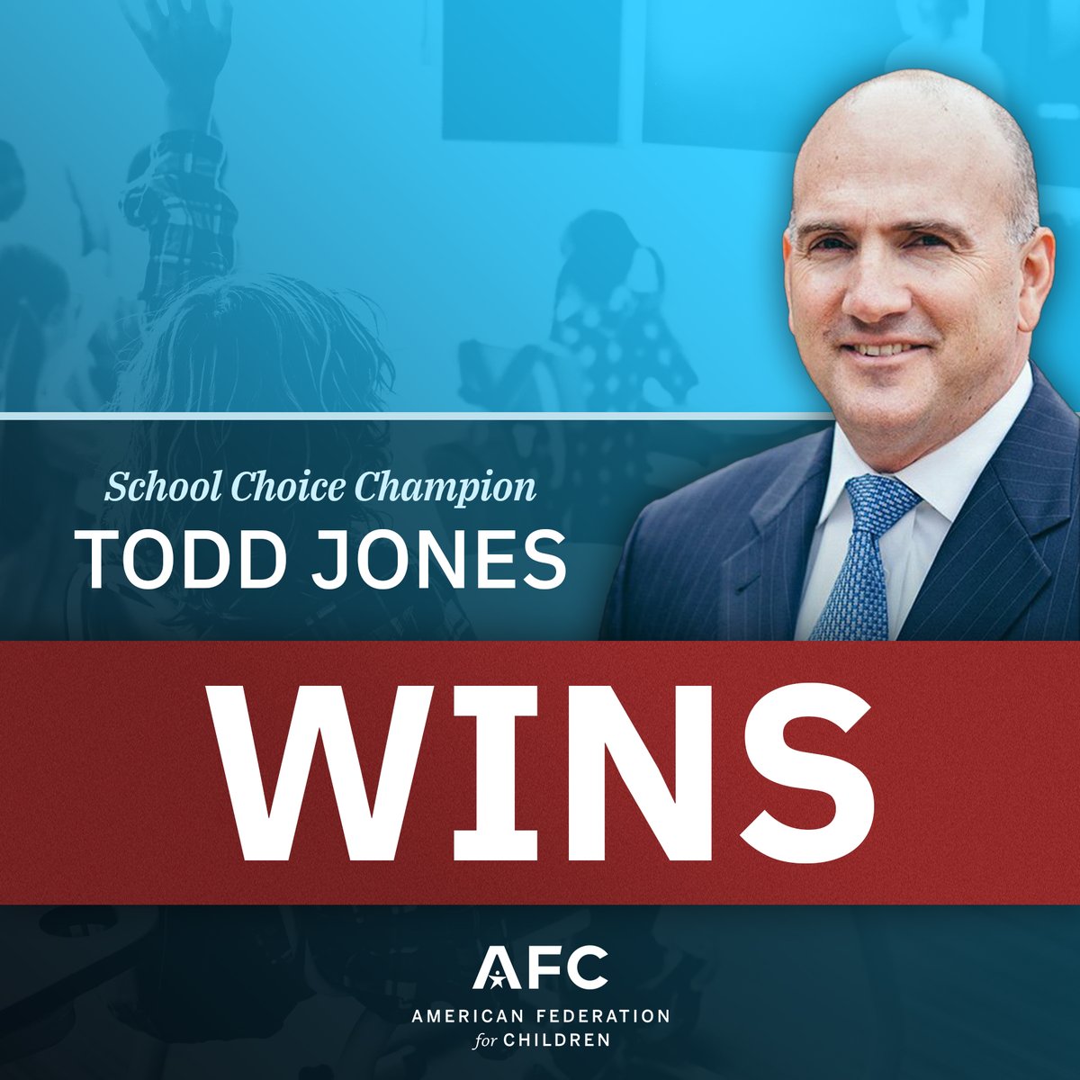 Congratulations to school choice champion Todd Jones for his primary victory in Georgia tonight!