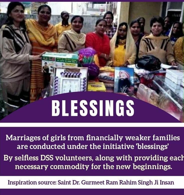 Inspired by Saint Ram Rahim Ji, followers of Dera Sacha Sauda help arrange marriages of girls from needy families under the 'Blessings' campaign. He fully helps the family in the wedding by arranging traditional household items as #Aashirwad.
