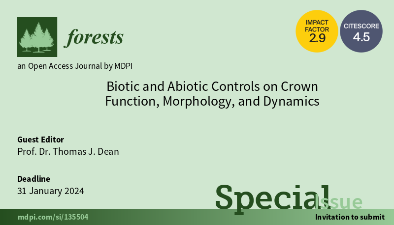 💐 #Forests Congratulations to Prof. Dr. Thomas J. Dean. The Special Issue '#Biotic and #Abiotic Controls on Crwn Function, Morphology, and Dynamics' has published 5 articles. What a great success! 🖇️mdpi.com/journal/forest… #ideotype #leaf #branching #livecrown #remotesensing
