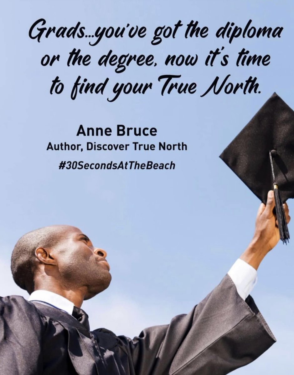 To the grad in your life—gift a copy of my book Discover True North—A 4-Week Approach to Ignite Your Passion & Activate Your Potential McGraw-Hill Publishing/NY goo.gl/FhThaX & help navigate life’s ups & downs.

#discovertruenorth
#Graduation2024
#30SecondsAtTheBeach