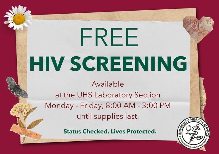 The UPLB University Health Service offers free HIV screening from Mondays to Fridays 8am-3pm or until supplies last. Visit the UHS Laboratory Section.   

Status checked. Lives Protected.  

📷 UPLB University Health Service