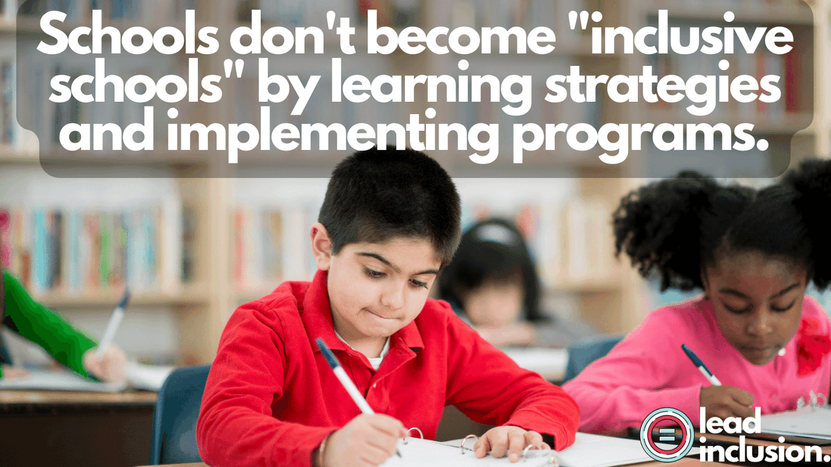 🏫 #Schools don't become "#inclusive schools" by #learning strategies and implementing programs. They become inclusive because the people are collaborative, caring, innovators who make it work for each #student. #LeadInclusion #EdLeaders #Teachers #UDL #TeacherTwitter