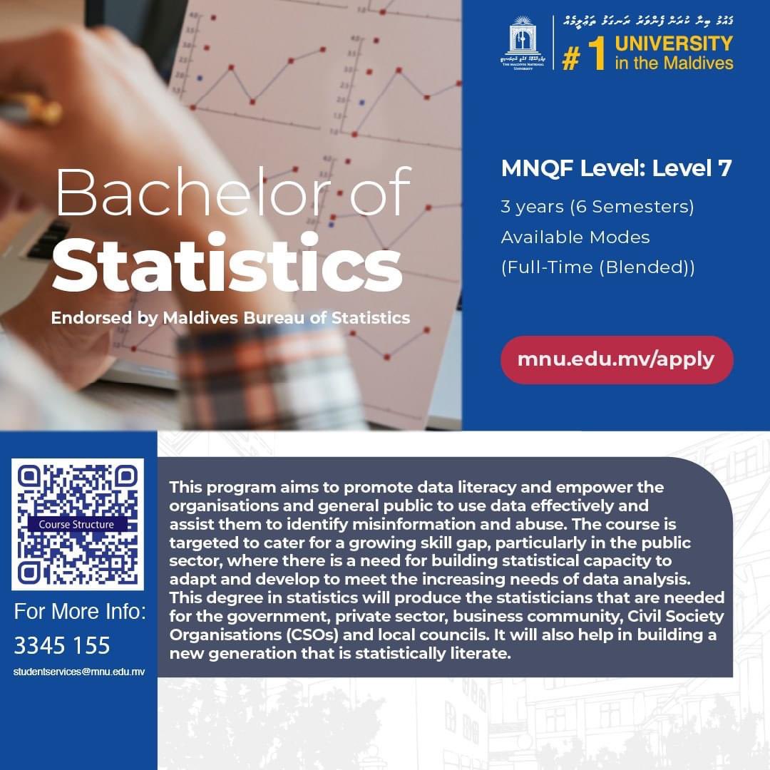 Introducing Bachelor of Statistics at <a href="/MNUedu/">The Maldives National University</a> endorsed by Maldives Bureau of Statistics. This course is targeted to cater for a growing skill gap, particularly in the public sector, where there is a need to build statistical capacity.
For more information: courses.mnu.edu.mv/course/310