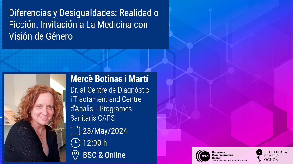 @Bioinfo4women Webinar inaugural #WHAW 📢 #BSCSeminar: Diferencias y Desigualdades: Realidad o Ficción. Invitación a La Medicina con Visión de Género 🗣Mercè Botinas i Martí, @Caps_RedCaps ➡bsc.es/ZK6 #WomeninBSC #EquityinBSC