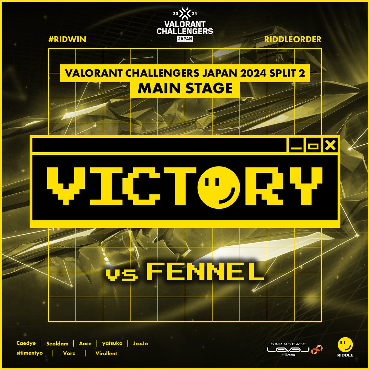 [ RIDDLEORDER - #VALORANT ] Challengers Japan 2024 Split 2 Main Stage Day 3 vs FENNEL @FENNEL_official 2-0 WIN #RIDWIN