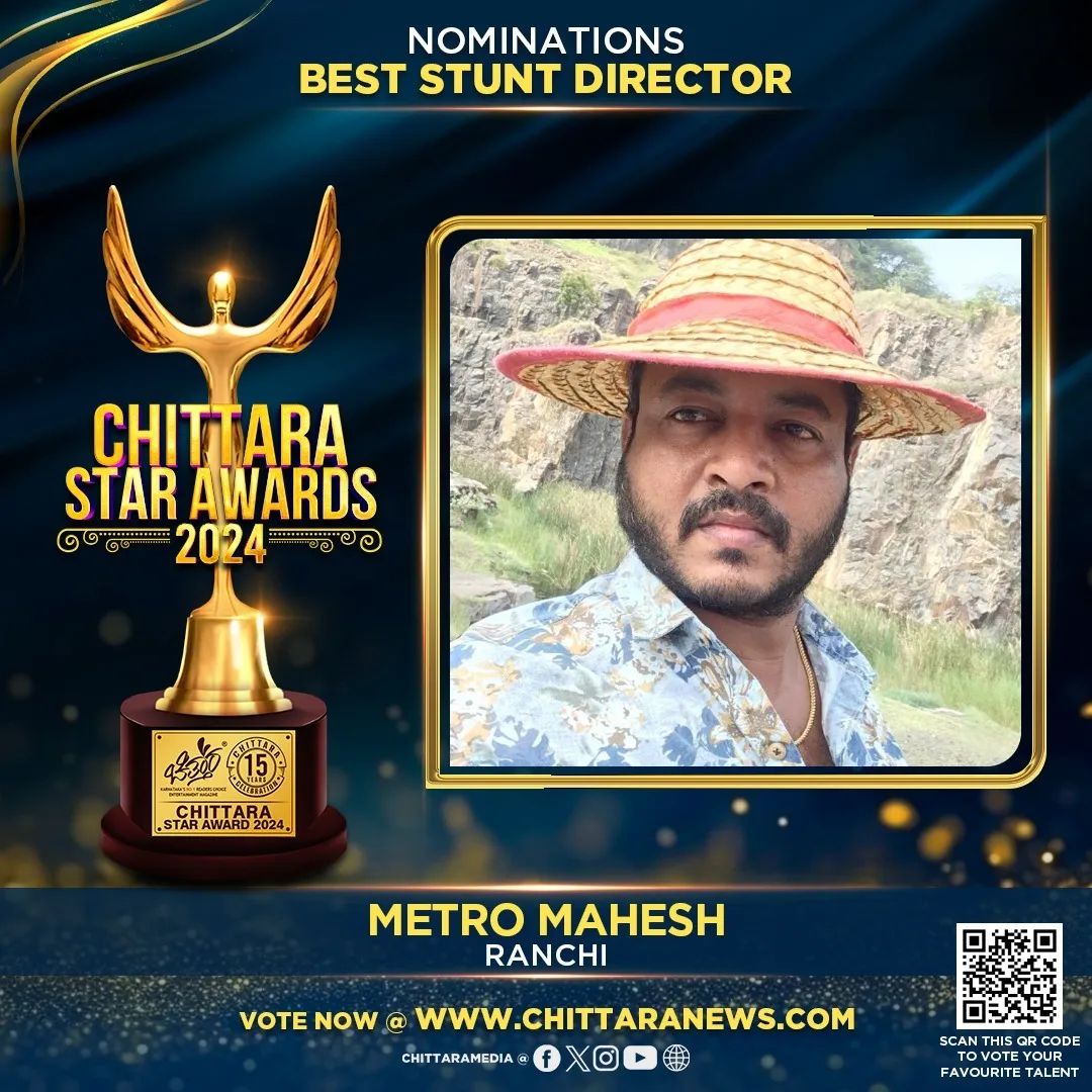 #MetroMahesh has been nominated for #ChittaraStarAwards2024 under the category Best Stunt Director for the movie #Ranchi Kindly spare a minute and shower some love by voting!! awards.chittaranews.com/poll/780/ #ChittaraStarAwards2024 #CSA2024 #ChittaraStarAwards #ChittaraFilmAwards