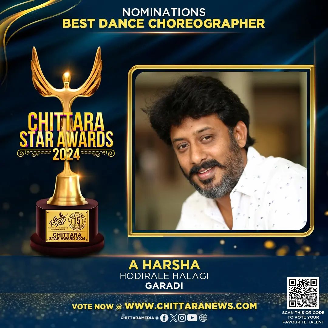 #AHarsha has been nominated for #ChittaraStarAwards2024 under the category Best Dance Choreographer for the song #HodiraleHalagi from the movie #Garadi Kindly spare a minute and shower some love by voting!! awards.chittaranews.com/poll/780/ #ChittaraStarAwards2024 #CSA2024