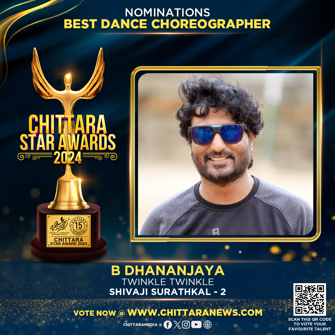 #BDhananjaya has been nominated for #ChittaraStarAwards2024 under the category Best Dance Choreographer For the song #TwinkleTwinkle from the movie #ShivajiSurathkal2 Vote Now: awards.chittaranews.com/poll/780/ #ChittaraStarAwards2024 #CSA2024 #ChittaraFilmAwards #ChittaraStarAwards