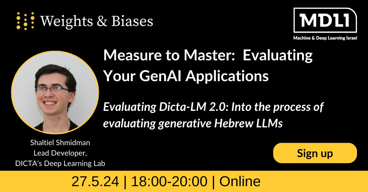 קבלו את ההרצאה האחרונה באירוע שלנו עם W&amp;B והפעם זה <a href="/SShmidman/">Shaltiel</a> מ Dicta. 

בהרצאה הוא יספר על הדרך שבה הם אימנו את מודל השפה הפתוח בעברית שלהם וכל מה שהם למדו על איך עושים הערכות ביצועים על LLMים.

מידע נוסף: machinelearning.co.il/?post_type=pos…

הרשמה: streamyard.com/watch/ddJMPgMS…