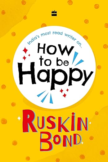 Through the bright, happy pages of this book, the author @RealRuskinBond gives us advice that is sage, doable, relatable, and most of all from the heart and the pen of a man who has lived a truly brilliant life...