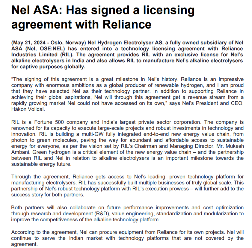 Nel Hydrogen Electrolyser AS, a subsidiary of Nel ASA, has signed a technology licensing agreement with Reliance Industries

- grants RIL exclusive license for Nel's alkaline electrolyzers in India 

- RIL to manufacture Nel's alkaline electrolyzers globally