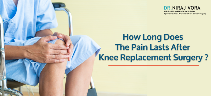 How Long Does The Pain Lasts After Knee Replacement Surgery | #DrNirajVora Although nothing definite can be said on how long does the pain last after #KneeReplacementSurgery, as it depends upon the schedule of the rehabilitation program.. Know more at: drnirajvora.com/blog/dr-niraj-…