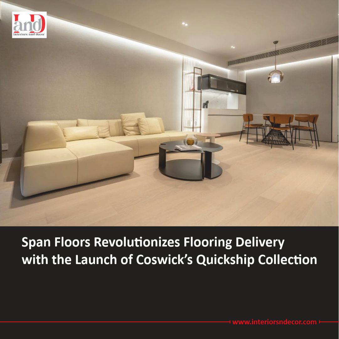 ianddmagazine's tweet image. SPAN FLOORS a leading brand of wooden flooring & facades in India for luxury homes is thrilled to announce the launch of Coswick’s Quick-ship Collection
#SPANFLOORS #WoodenFlooring #SquarePatterns #Architect #InteriorDesigner #InteriorAndDecor #IandDMagazine #Magazine