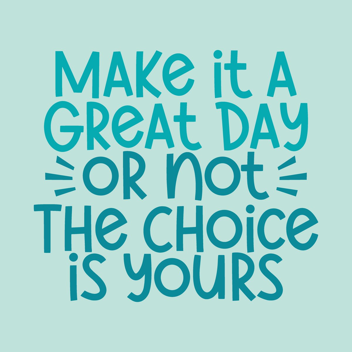 Your Day, Your Decision!

#MindsetMatters 
#ChooseHappiness
#PositiveVibes