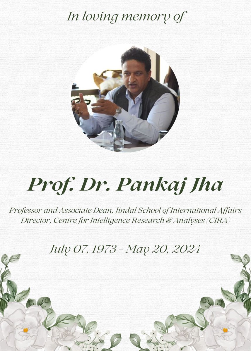 sreeramchaulia's tweet photo. The shocking loss of Professor Pankaj Jha at a young age is a deeply painful and personal blow for us at @JindalGlobalUNI’s @JSIAJindal. He was a giant in teaching, research, policy advocacy and institution-building in the fields of #NationalSecurity, #Intelligence, #Military, #Terrorism, #Geopolitics and #Education. He was a modest and unsung soldier who fought for India’s rise in the world through his razor sharp intellect and countless behind-the-scenes initiatives. He so ardently wished to see India becoming a leading power in international affairs. Fate intervened before that could happen…As we mourn this gentle and gutsy scholar-practitioner of security studies, I can only resolve that we will redouble our efforts to fulfill his vision of a strong and mighty India.

Do take out time to read our full #obituary to the great patriotic warrior that he was at this link👇🏻
https://t.co/afVOt0aw9S
