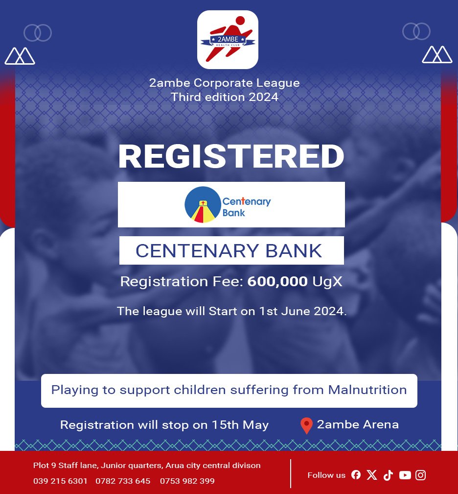 Registered ®️ @CentenaryBank has registered to play in the 3rd edition of the 2ambe Corporate league! 3 in 3 They are always there to play for a good cause 🤝 Contact 0392156301/0782733645/0753982399 Playing to support children suffering from malnutrition