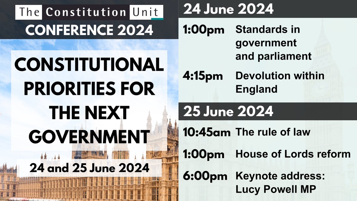 Join us, on 24 and 25 June, for the Constitution Unit Conference 2024. Listen to leading speakers discuss: 1⃣ Standards 2⃣ English devolution 3⃣ The rule of law 4⃣ House of Lords reform And @LucyMPowell will deliver the keynote address. Sign up 👉 ucl.ac.uk/constitution-u….