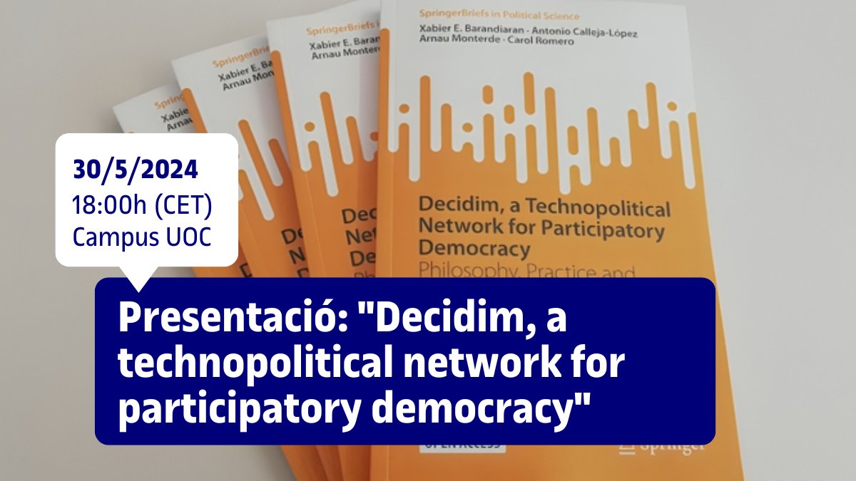 📚 No et perdis la presentació del llibre 'Decidim, a technopolitical network for participatory democracy' 🗣️ Amb @Subirats9, @rosaborgeb i els autors/es: Xabier Barandiaran, Antonio Calleja-López, @_carol_romero i @arnauMonty 📅 30/05 | 18 h 📍 #UOC ✍️ dozz.es/bdt9j