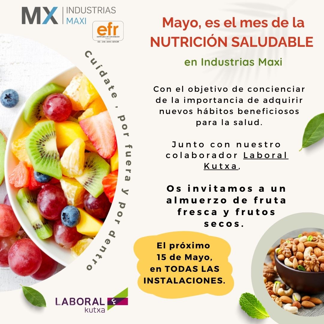 Mayo es el mes de la NUTRICIÓN SALUDABLE en <a href="/INDUSTRIASMAXI/">INDUSTRIAS MAXI</a> Con el objetivo de concienciar de la importancia de adquirir nuevos hábitos saludables beneficiosos para la salud y la mejora de la experiencia del empleado, todos los trabajadores disfrutaron de un almuerzo saludable.