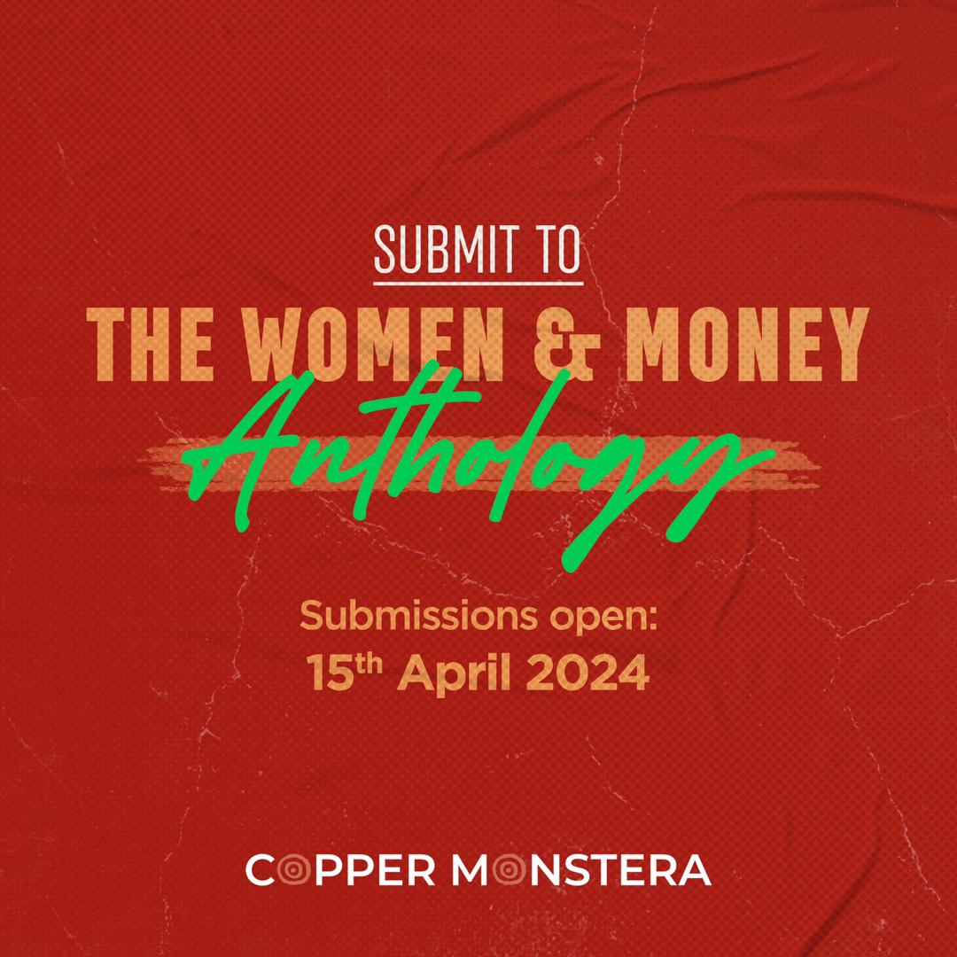 I am super excited to announce this open call for all writers. Copper Monstera Publishing is on the hunt for the most riveting stories about women and their money.