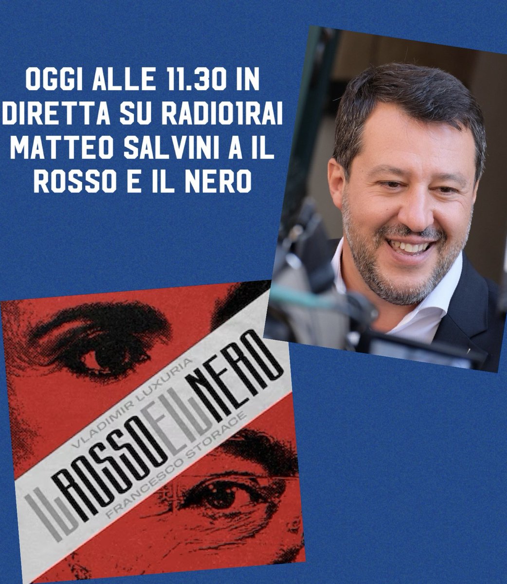 Oggi alle 11.30 in diretta su #radio1Rai Matteo #Salvini a #ilrossoeilnero