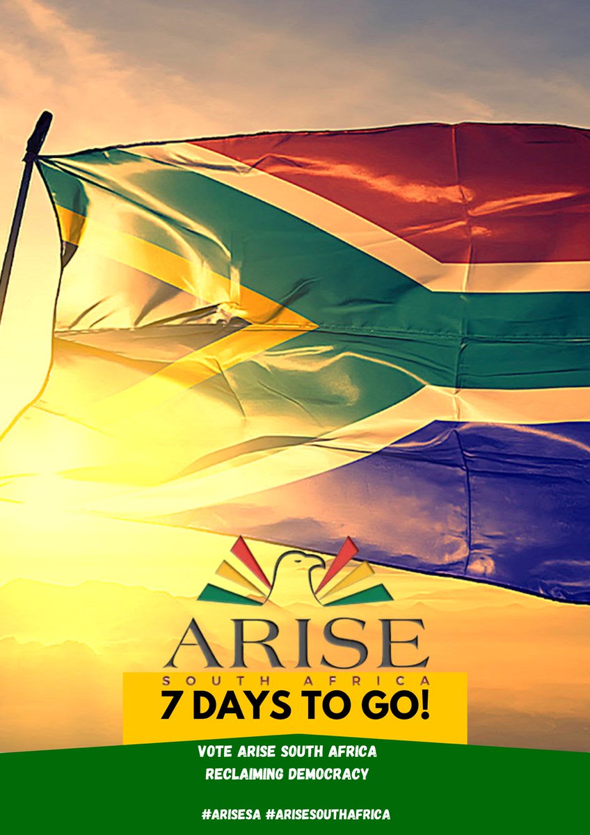 Only 7 Days to go until elections!🇿🇦Remember to vote Arise South Africa for a better future. #elections2024#arisesa#vote