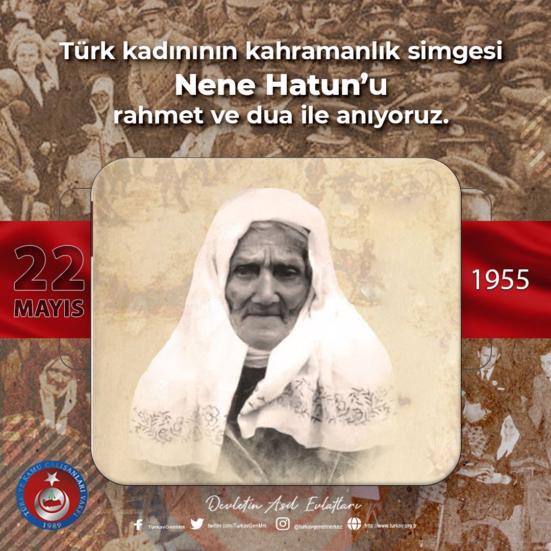Türk kadınının kahramanlık simgesi Nene Hatun’u rahmet ve dua ile anıyoruz.

#22Mayıs1955
#NeneHatun
#DevletinAsilEvlatları 
#TÜRKAV