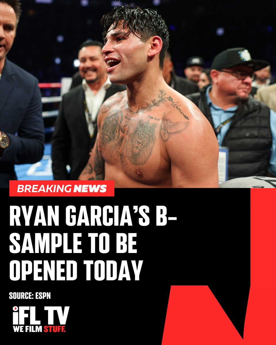 GARCIA'S B-SAMPLE TO BE OPENED TODAY ‼️ Ryan Garcia's B-sample test is set to be opened today. This is after adverse findings were found in his A-sample for the performance-enhancing drug Ostarine the day before and on the day of his fight with Devin Haney last month.