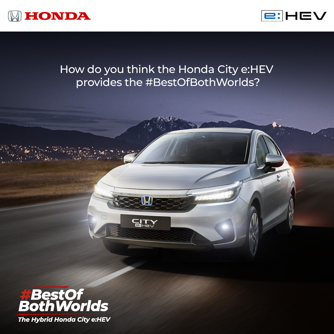 Q4. Participate now in the ongoing Honda contest! Tell us in the comments which aspects of the Honda City e:HEV bring you the #BestOfBothWorlds and you can win exciting prizes.

#HondaContest #HondaCarsIndia #HondaCars