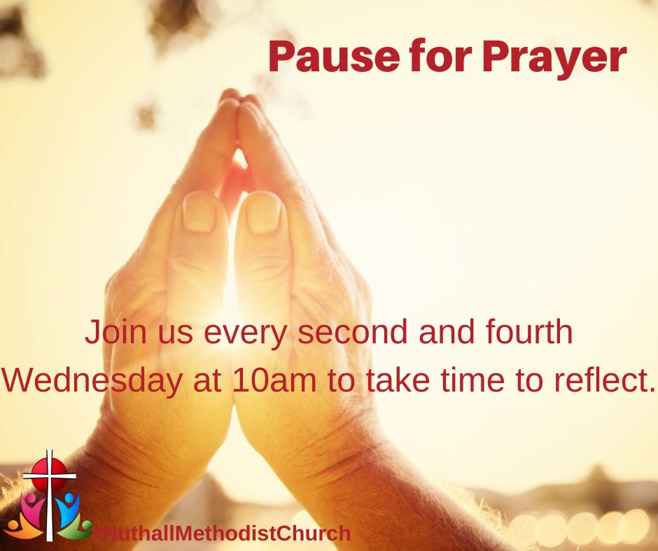 Weeks can become very busy. Is it time you took time out to Pause for Prayer? 
#NuthallMethodistChurch