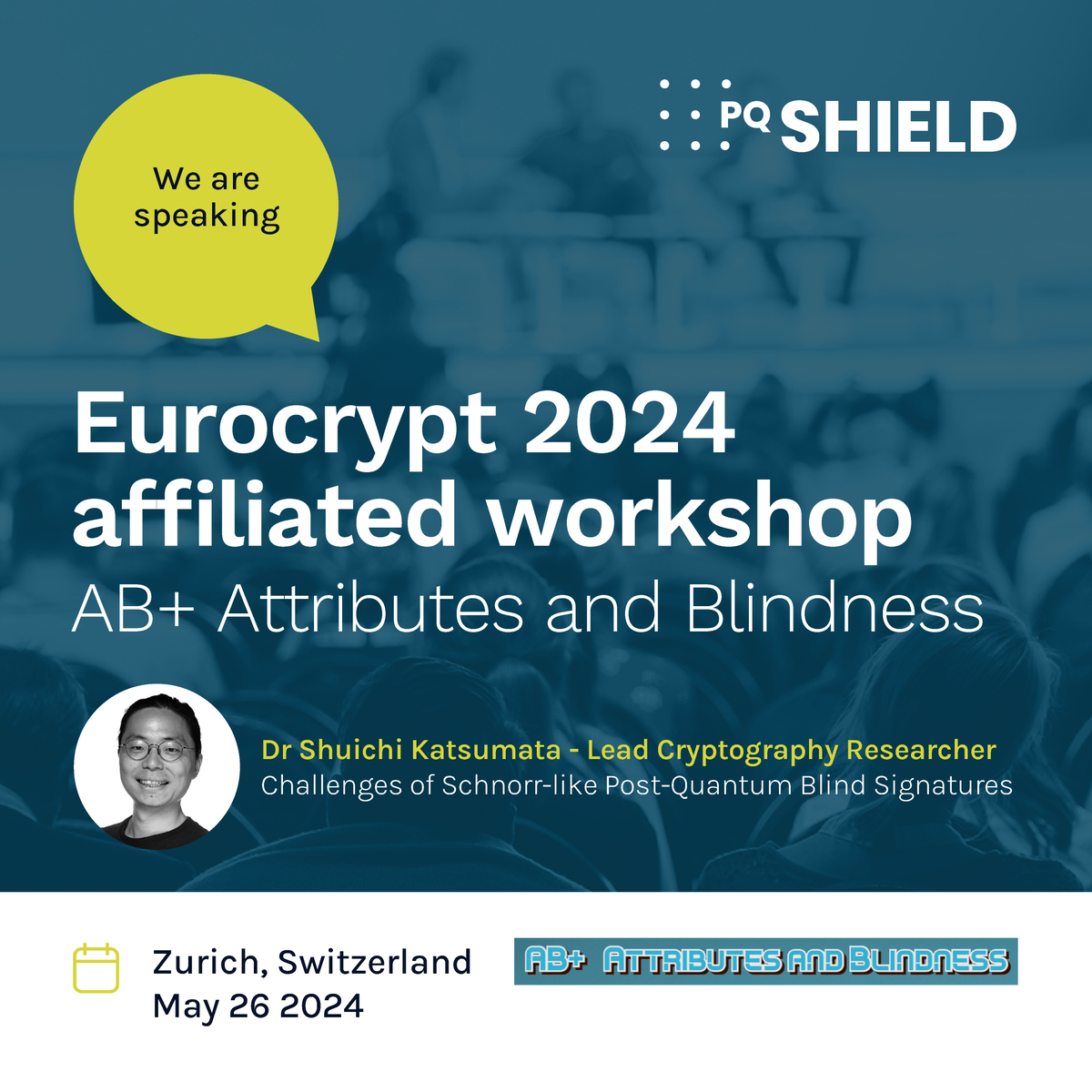Our Lead Cryptography Researcher Dr Shuichi Katsumata  will be speaking at a Eurocrypt 2024 affiliated workshop on - 'Challenges of Schnorr-like Post-Quantum Blind Signatures' on May 26th in Zurich. #cryptography #eurocrypt2024