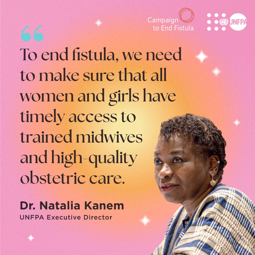 ''To #endfistula, we need to make sure that all women & girls have timely access to trained midwives & high-quality obstetric care'' @Atayeshe, @UNFPA Executive Director. Join @UNFPA to demand a world without this traumatic childbirth injury: unf.pa/cef