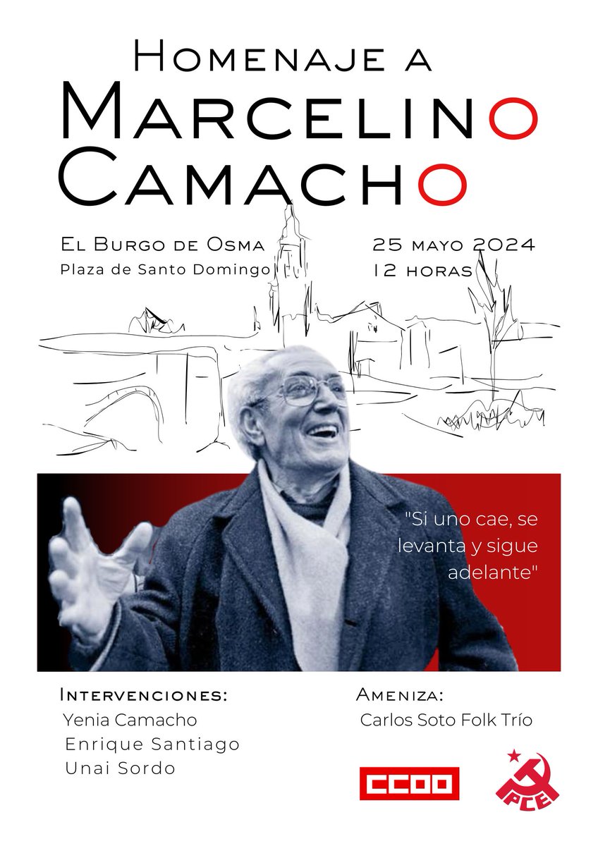 El sábado tendrá lugar un homenaje a Marcelino Camacho, fundador y primer secretario general de #CCOO. 🗓️ Sábado 25 de mayo - 12:00 h. 📍 El Burgo de Osma (Plaza de Santo Domingo). En el acto intervendrá el secretario general de CCOO, @UnaiSordo, el secretario general de