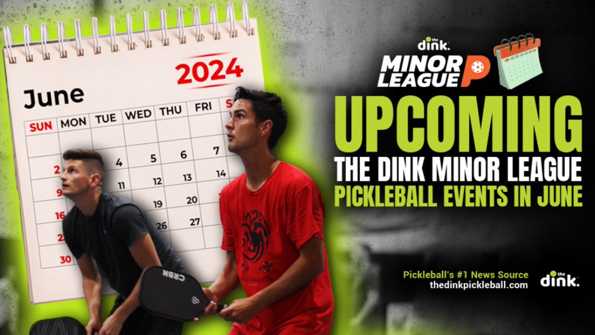 Details List of The Dink Minor League Pickleball Events in June 2024 playpickleballs.com/details-list-o…