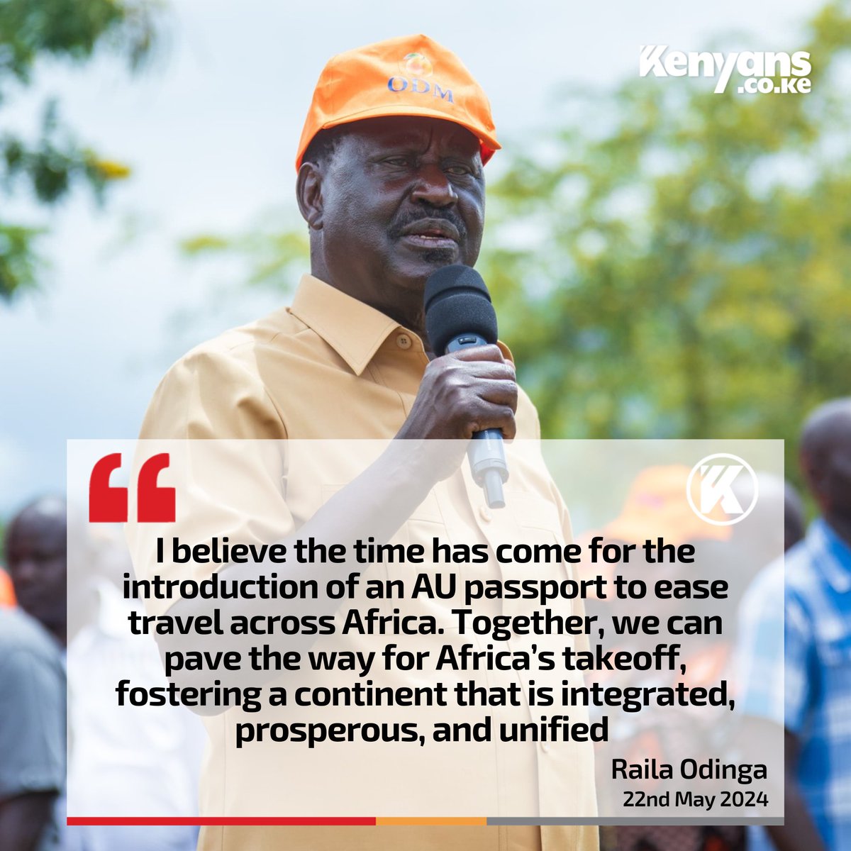 I believe the time has come for the introduction of an AU passport to ease travel across Africa - Raila Odinga