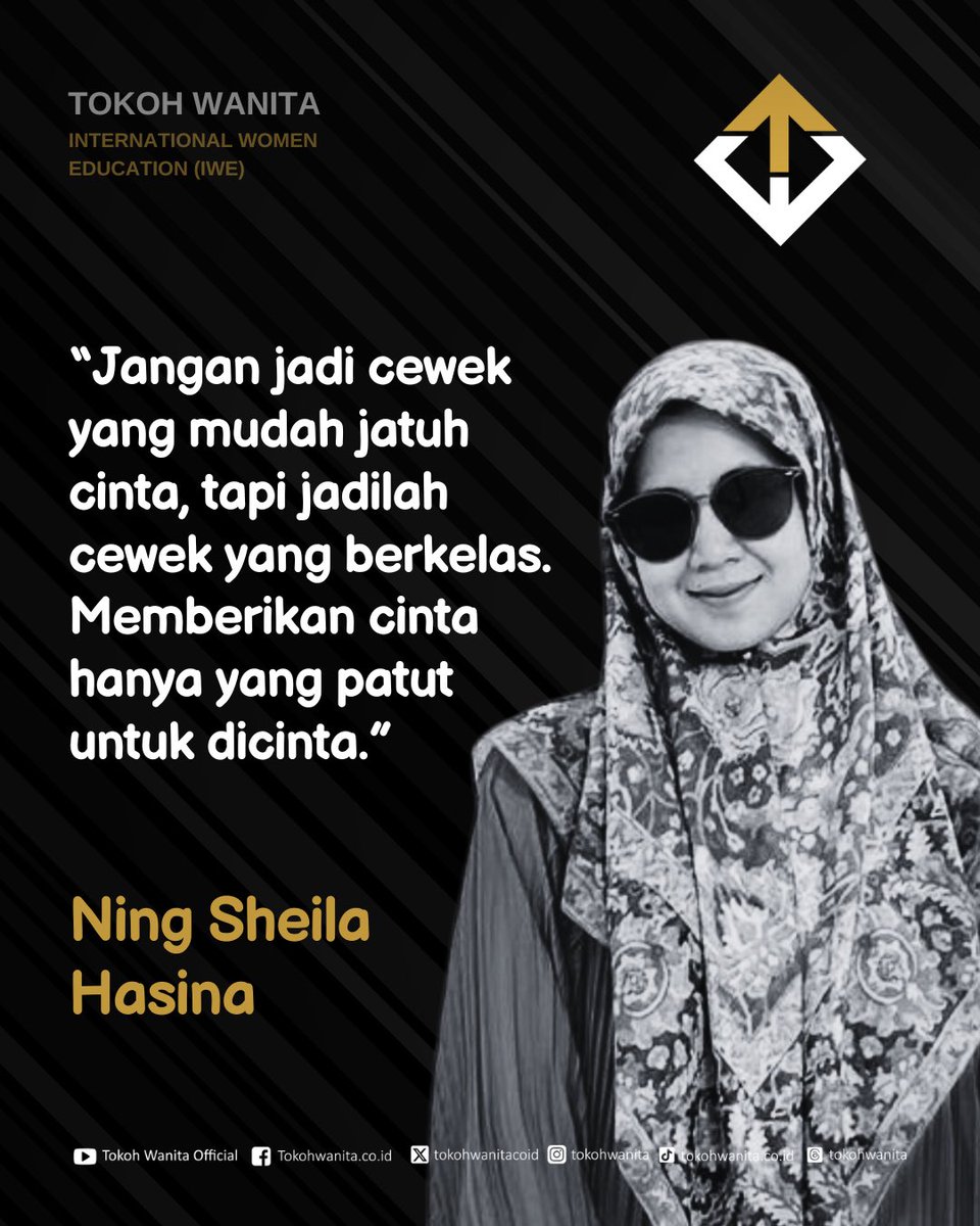 “Jangan jadi cewek yang mudah jatuh cinta, tapi jadilah cewek yang berkelas. Memberikan cinta hanya yang patut untuk dicinta.”

Ning Sheila Hasina